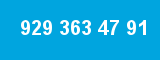 929 363 47 91